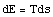 dE = Tds