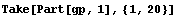 Take[Part[gp, 1], {1, 20}]