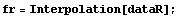 fr = Interpolation[dataR] ;