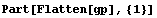 Part[Flatten[gp], {1}]