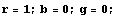 r = 1 ; b = 0 ; g = 0 ;