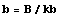 b = B/kb