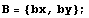 B = {bx, by} ;