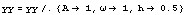 yy = yy/.{A -> 1,  -> 1, h -> 0.5}