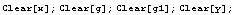 Clear[x] ; Clear[g] ; Clear[g1] ; Clear[y] ;