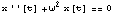 x''[t] + ^2 x[t] == 0