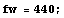 fw = 440 ;