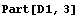 Part[D1, 3]