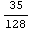 35/128