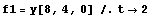 f1 = y[8, 4, 0] /.t -> 2